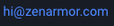 hi@zenarmor.com
