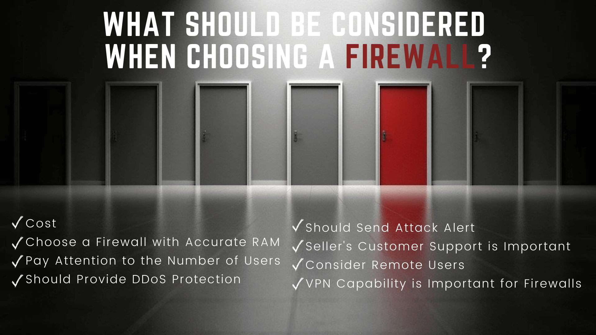 What Should Be Considered When Choosing a Firewall? What Should Be Considered When Choosing a Firewall?