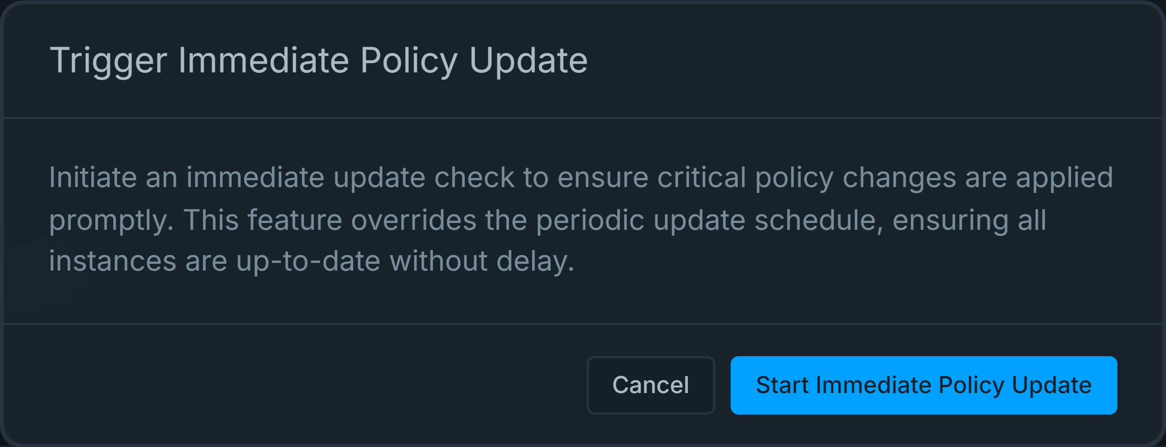 Start immediate policy update