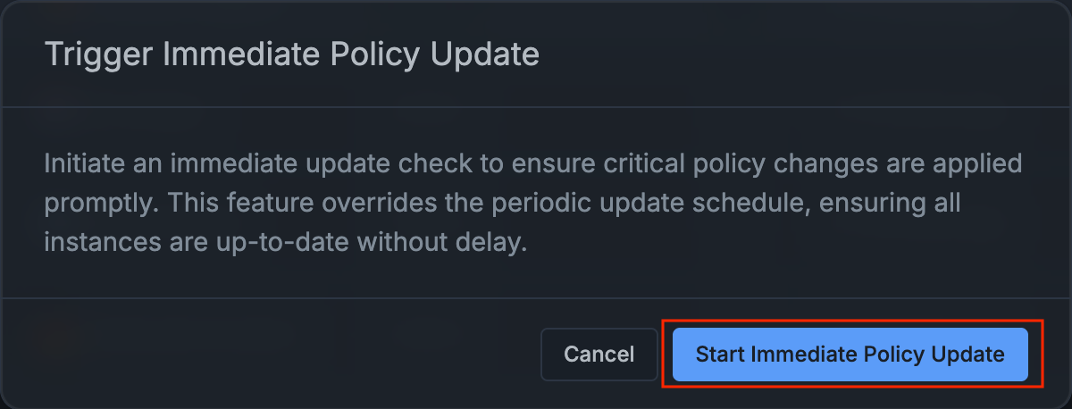 Trigger Immediate Policy Update