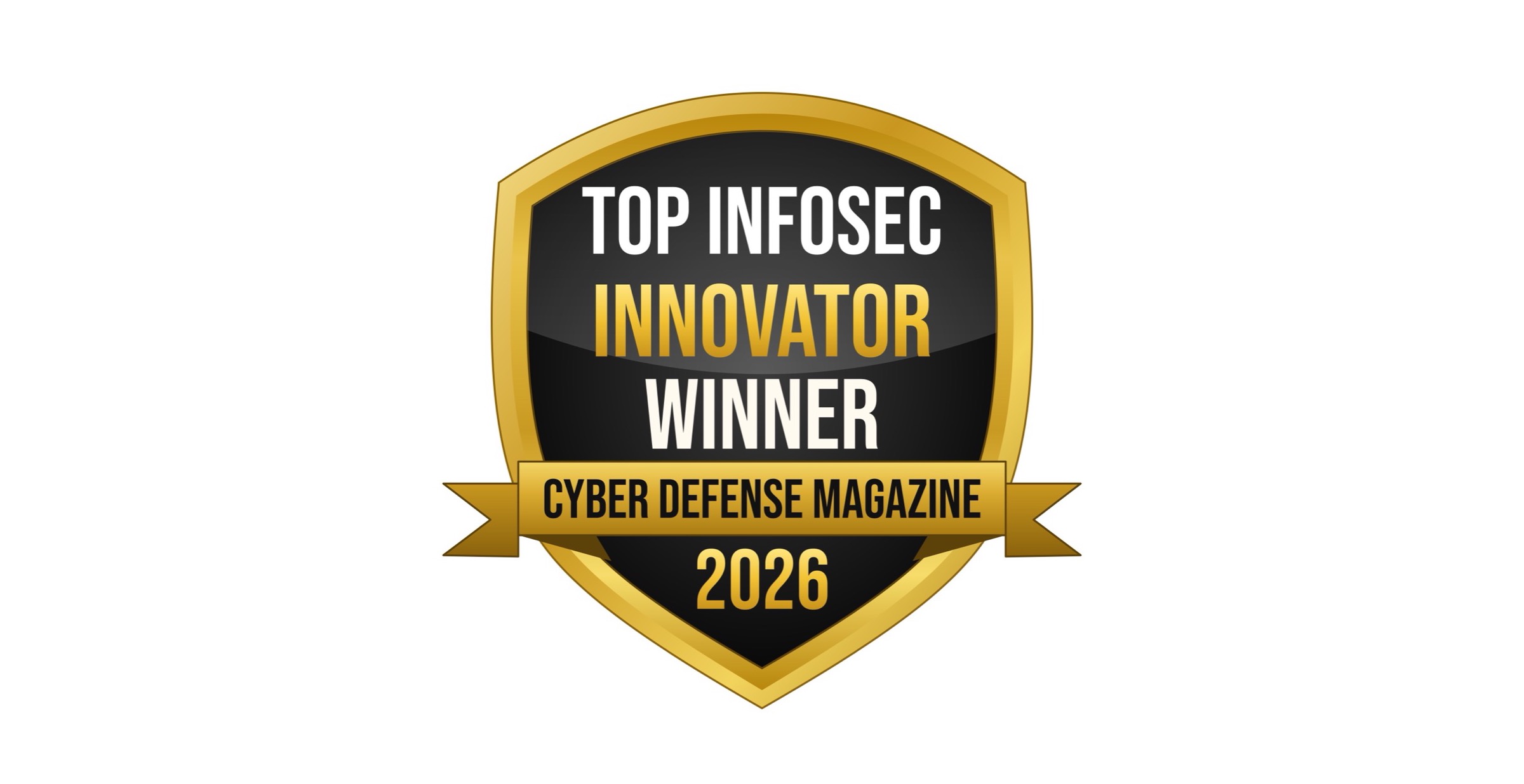 Top InfoSec Innovator 2026 Winner badge from Cyber Defense Magazine
